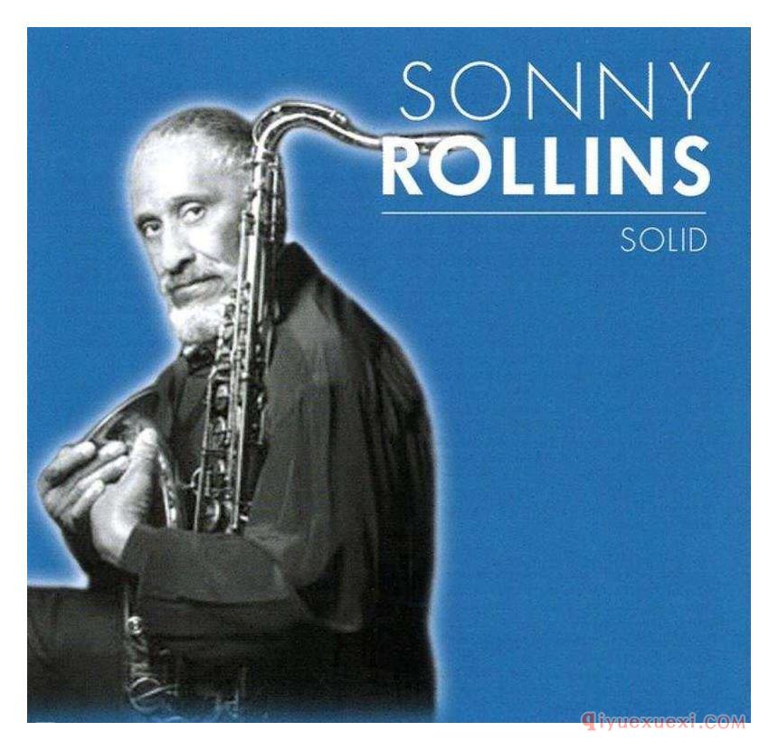 美国萨克斯演奏家【索尼.罗林斯 Sonny Rollins】简介