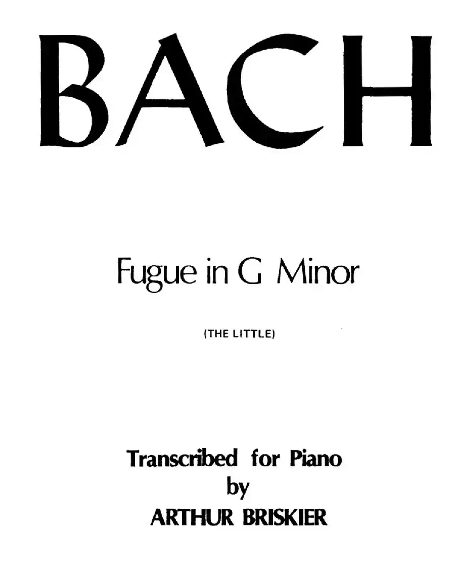 Fugue in g Minor BWV 578（g小调赋格·Briskier改编钢琴独奏版）
